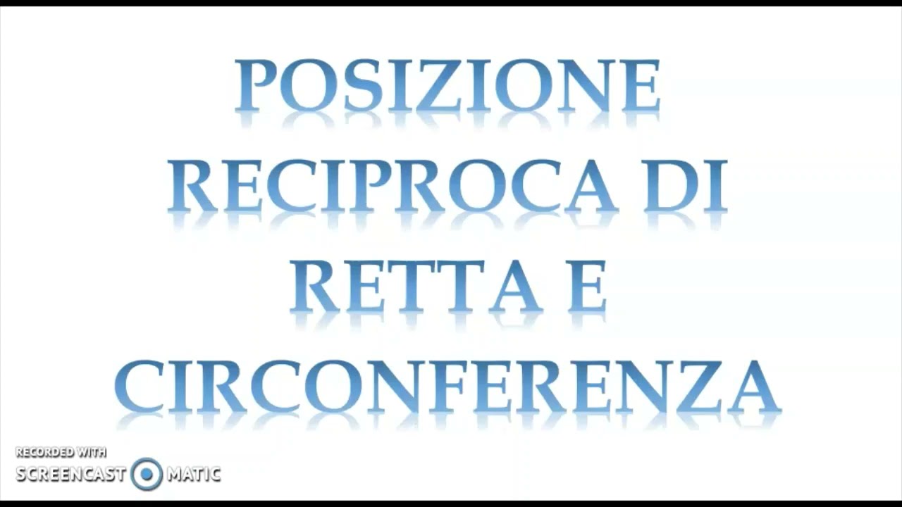 3 - Circonferenze 04 - Posizione reciproca di retta e circonferenza