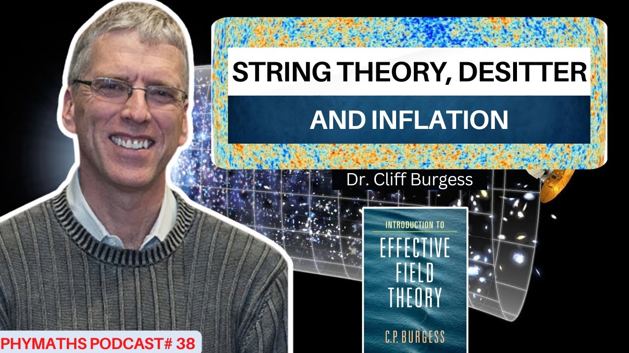 Phymaths podcast # 38 || Dr. Cliff Burgess