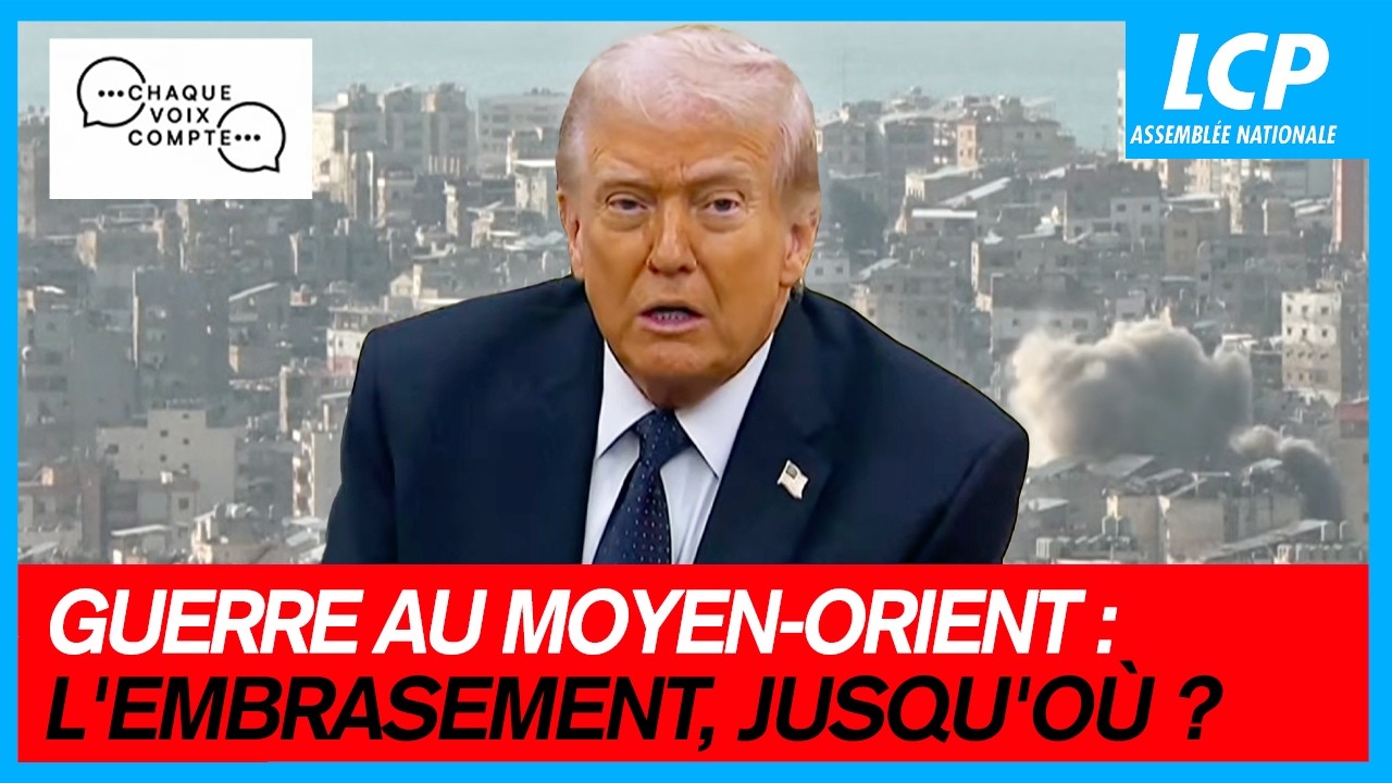 Guerre au Moyen-Orient : l'embrasement, jusqu'où ? | Chaque voix compte - 03/03/26