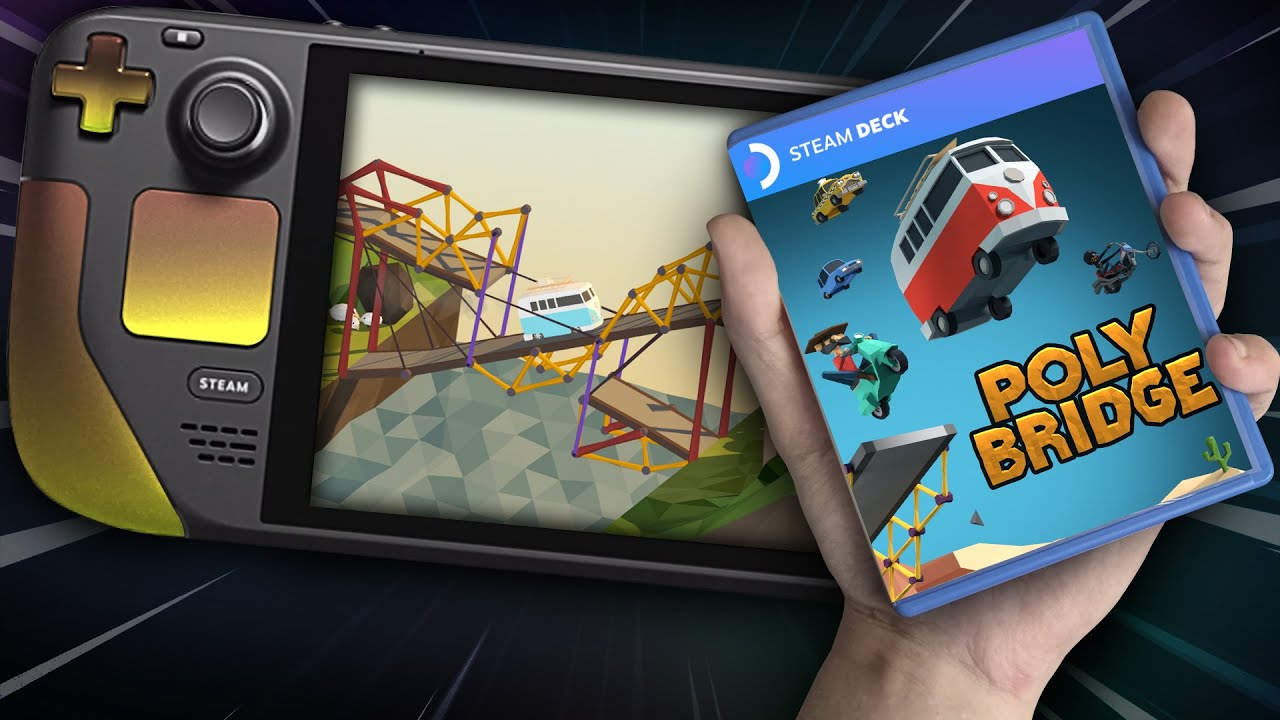 STEAM DECK ft. Poly Bridge