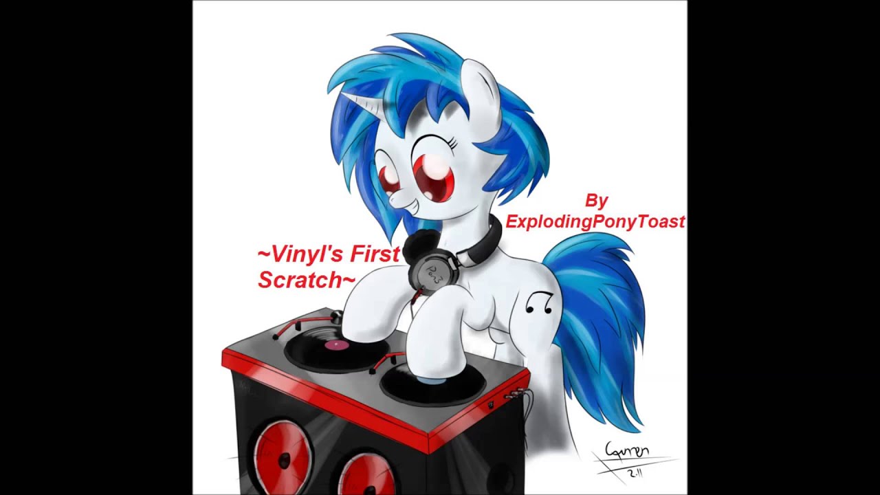 ExplodingPonyToast - Vinyl's First Scratch