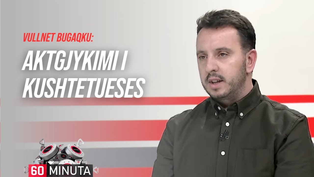 Aktgjykimi i Kushtetueses - rreziku nga rikthimi i bllokadës parlamentare - Vullnet Bugaqku