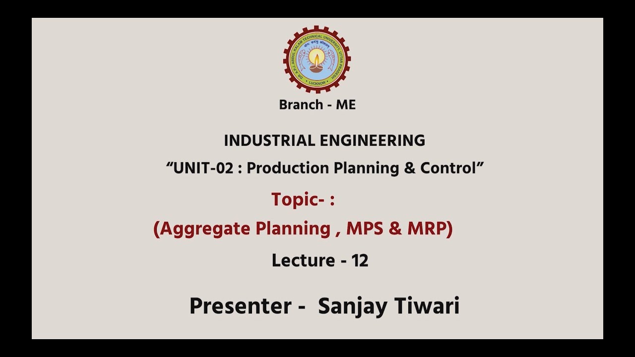 Industrial Engineering | Aggregate Planning, MPS & MRP| AKTU Digital Education