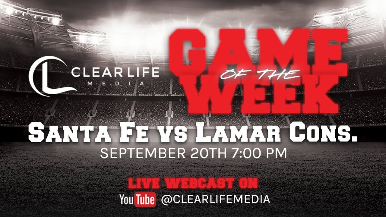 Clear Life Media Game of the Week: Santa Fe vs Lamar Consolidated [Full Game] #football #txfootball
