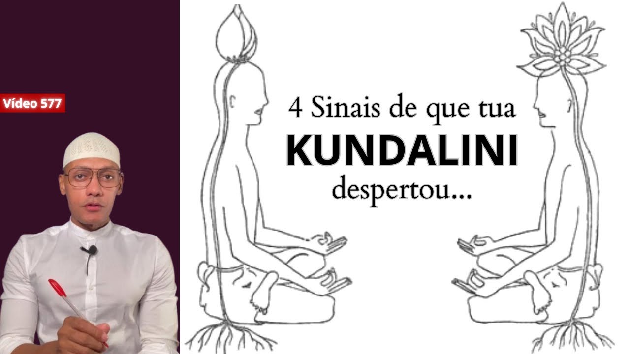 Como saber se tua KUNDALINI despertou? /577