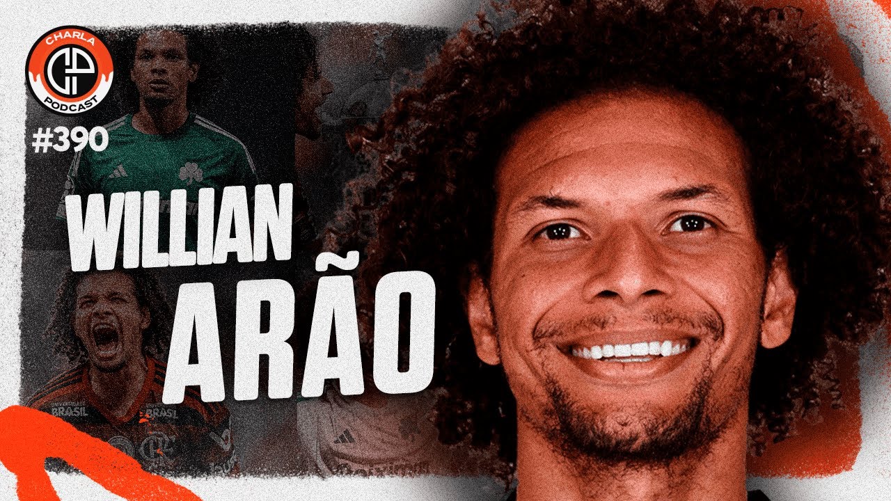 CHARLA #390 - Willian Ar&atilde;o [Jogador do Panathinaikos]