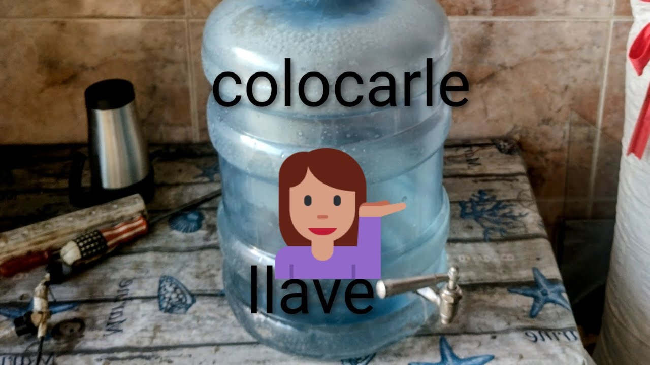 Cómo colocar llave de agua 💧 a botellón 