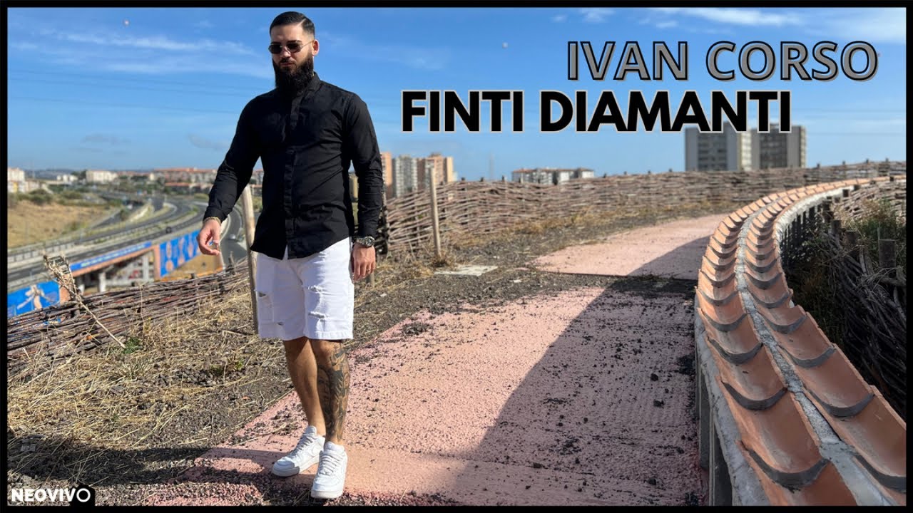 Ivan Corso - Finti Diamanti (Video Ufficiale 2023)