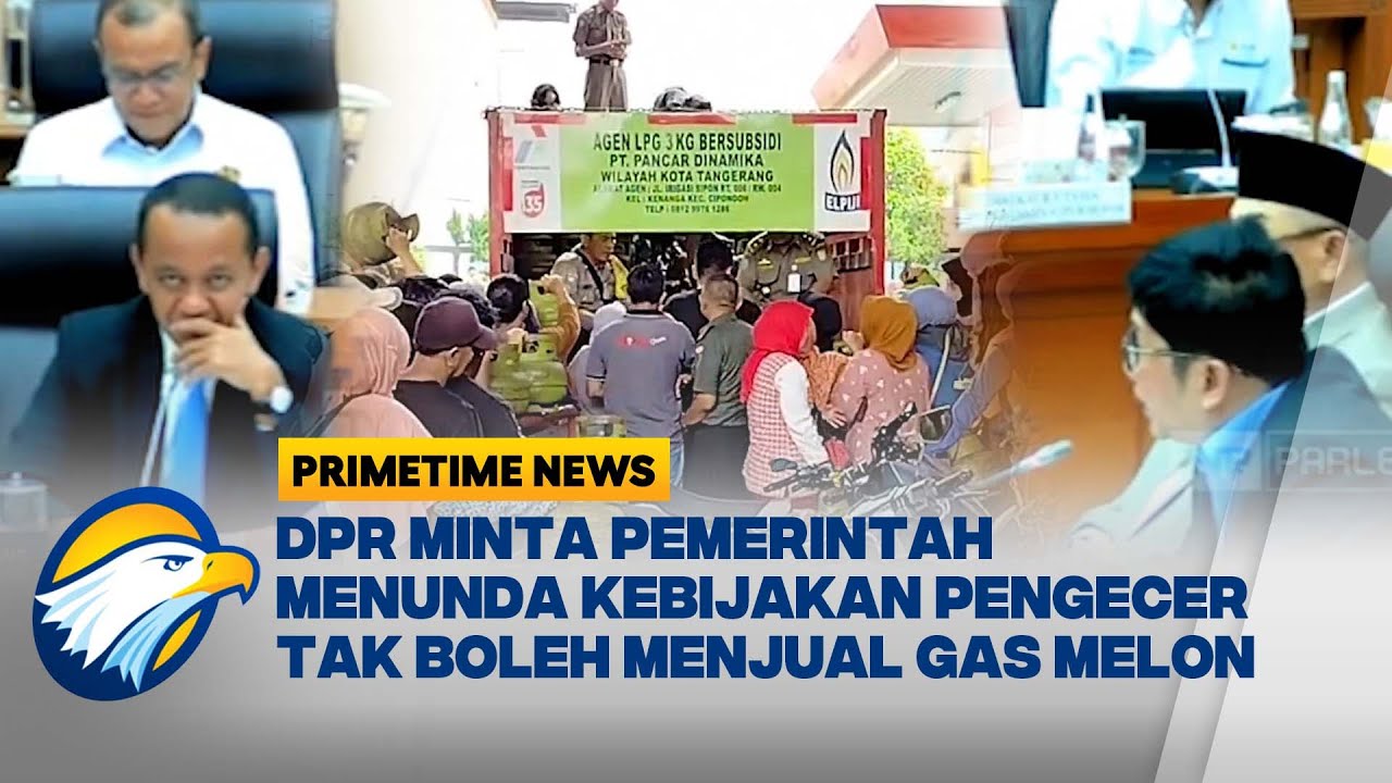 Menteri ESDM Dicecar Anggota DPR Soal 'Gas Melon' - [PRIMETIME NEWS]