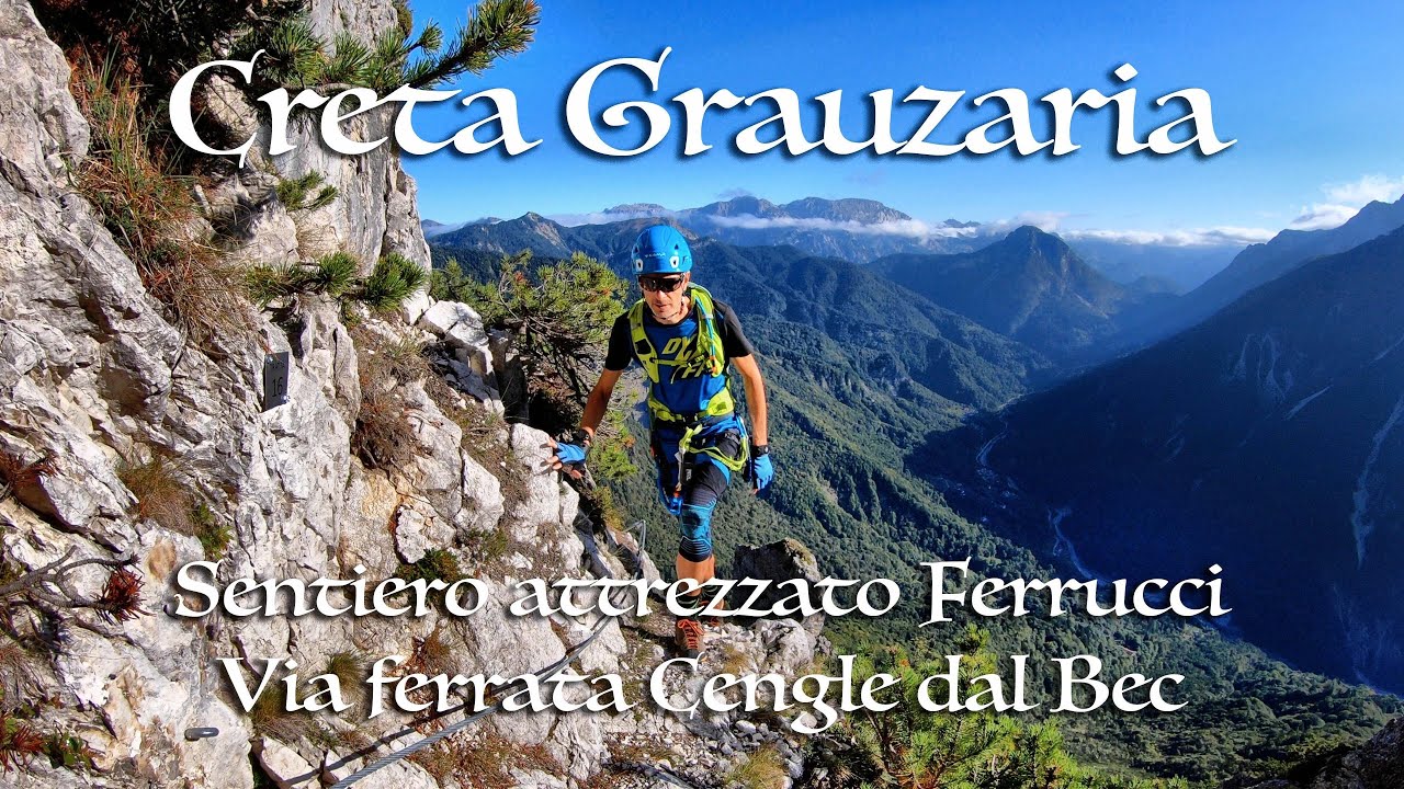 CRETA GRAUZARIA - Sentiero attrezzato A. Ferrucci, Via ferrata Cengle dal Bec