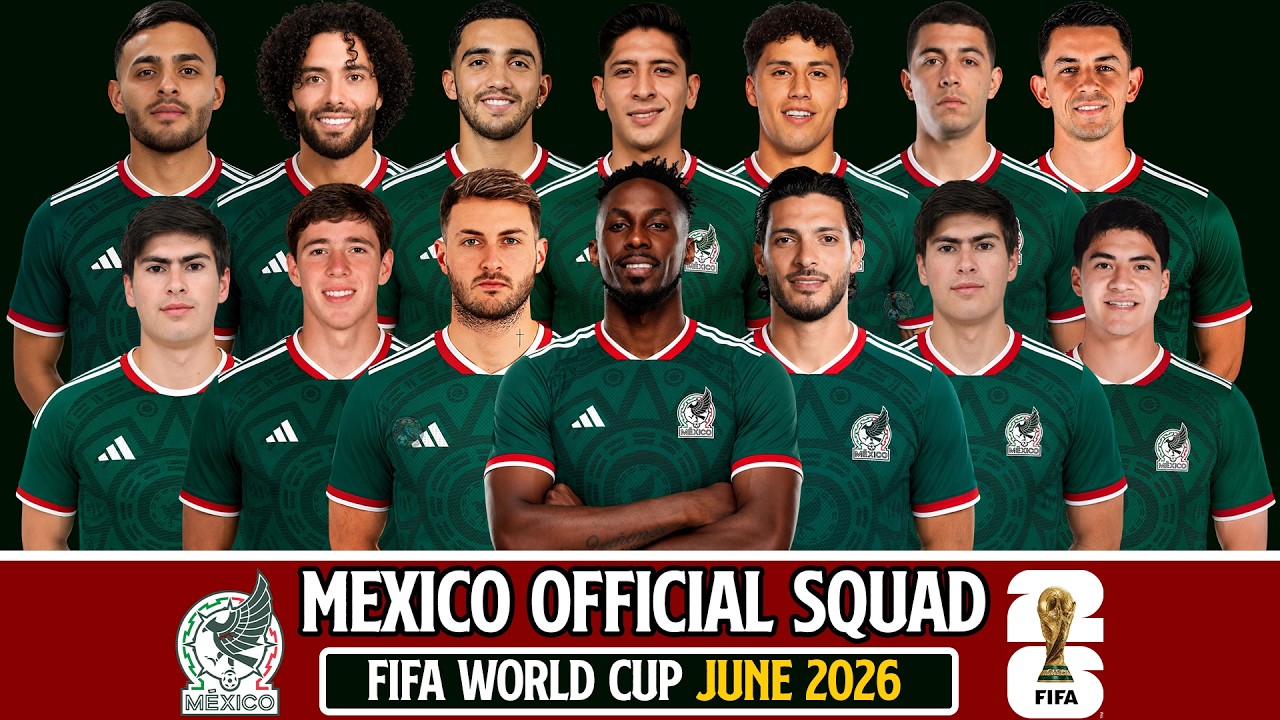 🇲🇽 MEXICO Official World Cup 2026 Squad | The 26 Players Chosen!