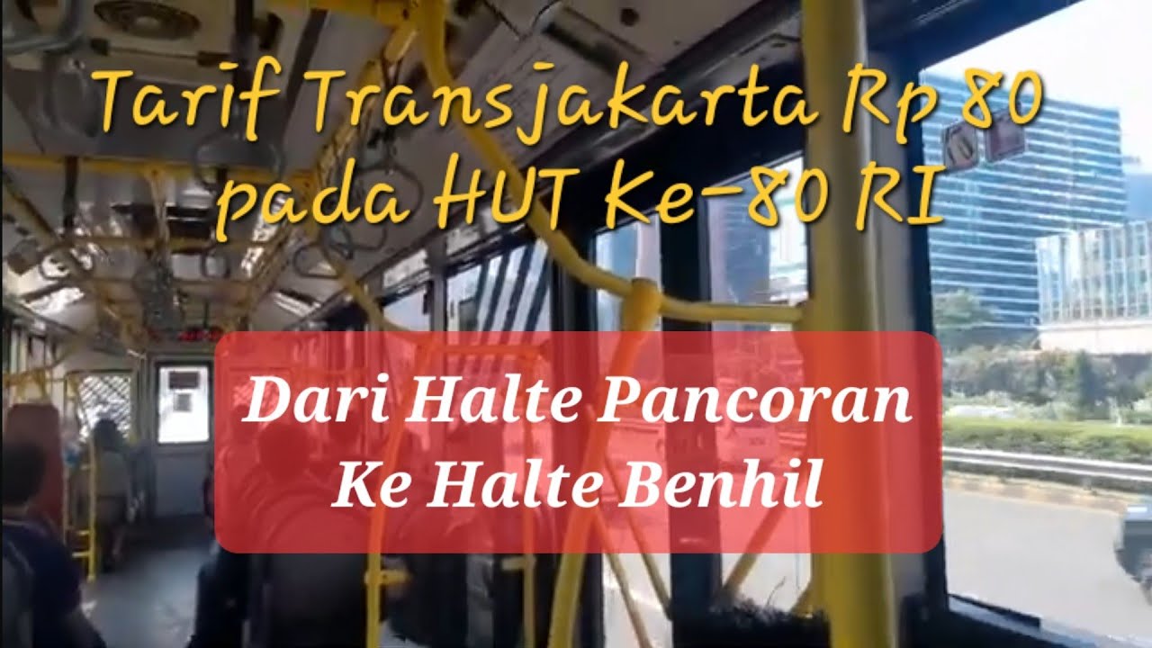 Tarif Transjakarta Rp 80 di 17 Agustus 2025  | Part 1 Dari Halte Pancoran ke Halte Benhil