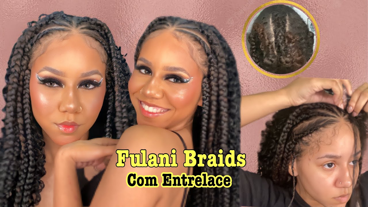 Fulani Braids com Entrelace, fiz pela PRIMEIRA vez SOZINHA. 😮