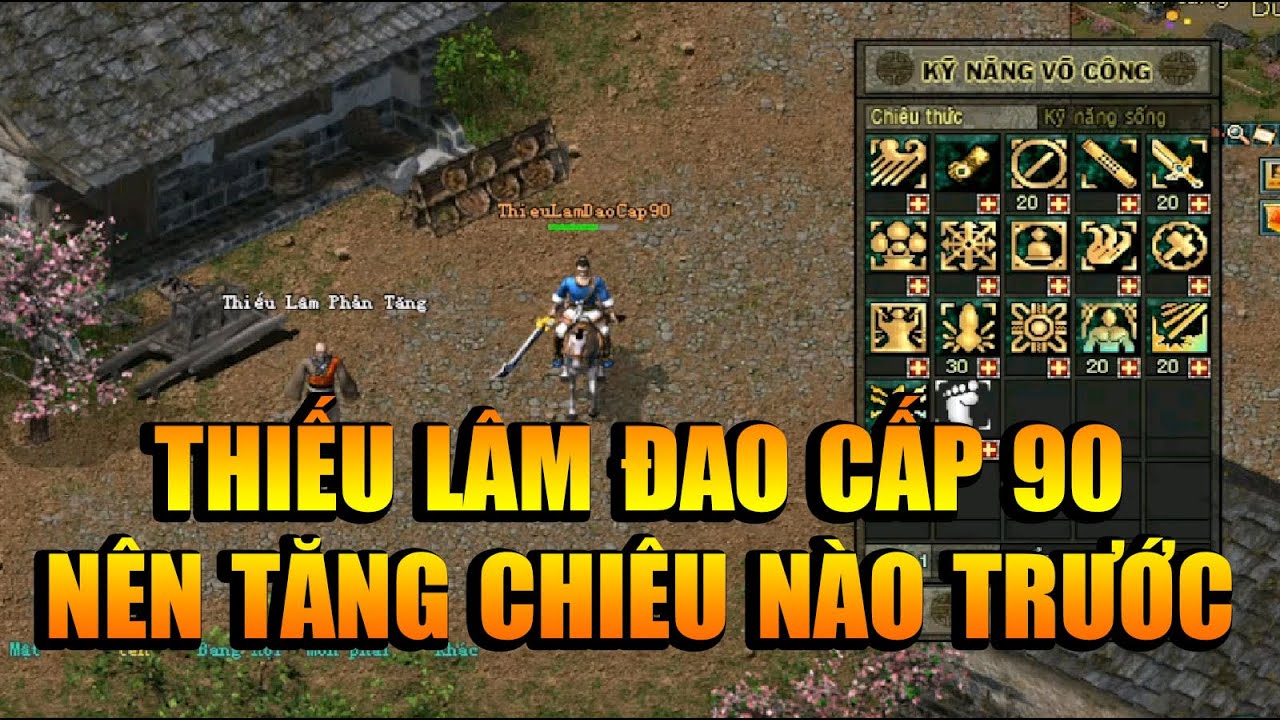 Thiếu Lâm Đao Cấp 90 Nên Tăng Chiêu Nào Trước Cách Tăng Điểm Thiếu Lâm Đao Thiếu Điểm Võ Lâm 1