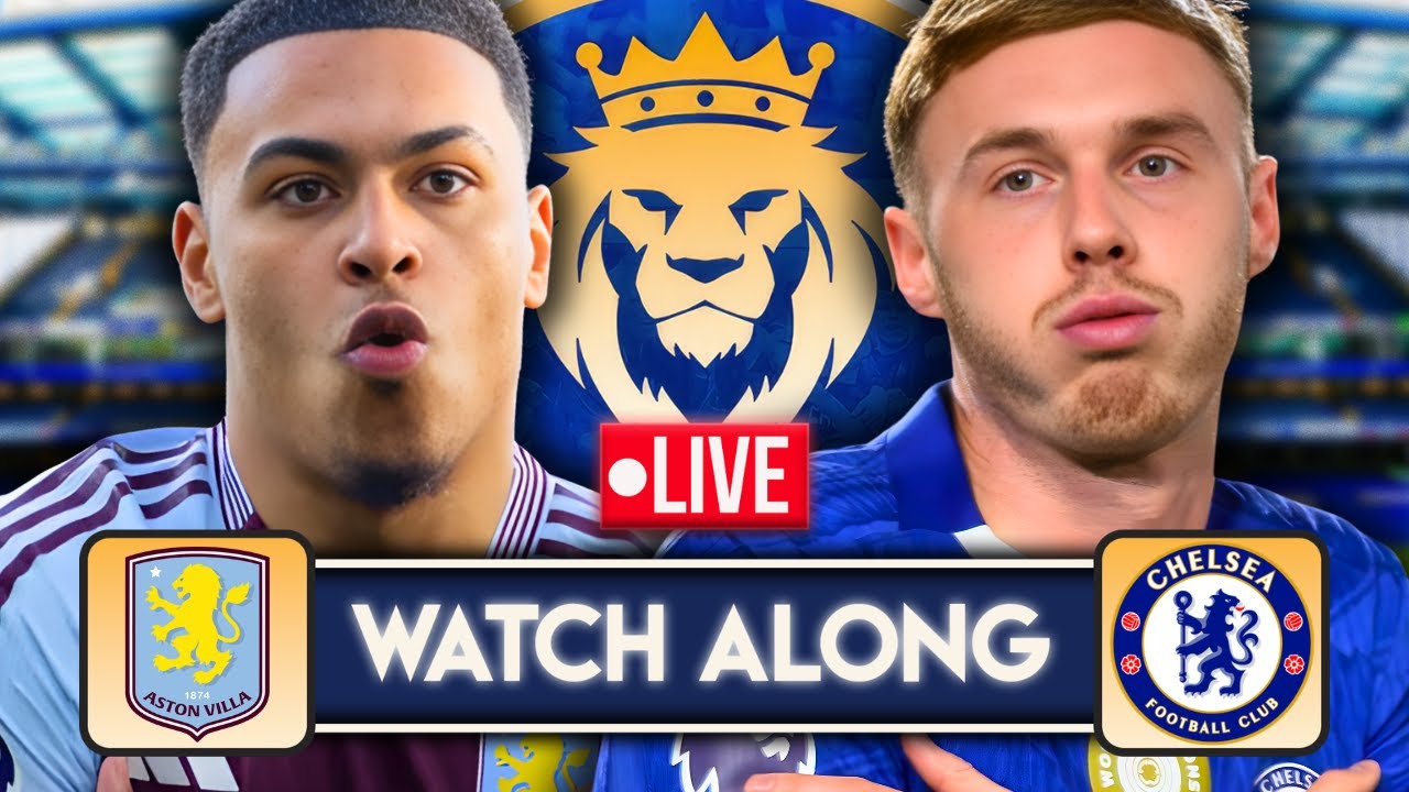 ASTON VILLA VS CHELSEA | PREMIER LEAGUE LIVE WATCH ALONG (Portrait)