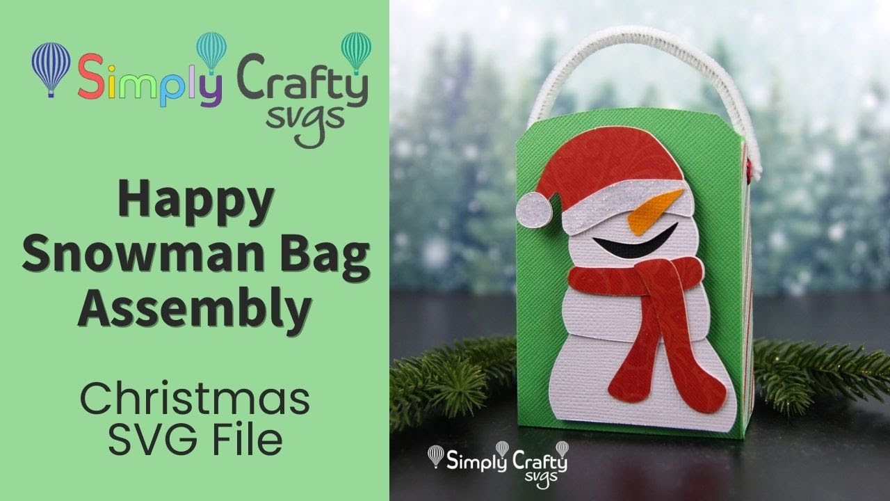 Happy Snowman Bag Assembly - Christmas SVG File