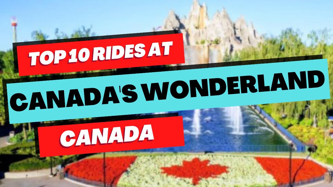 10 ЛУЧШИХ аттракционов в Canada's Wonderland (2023) | Онтарио, Канада