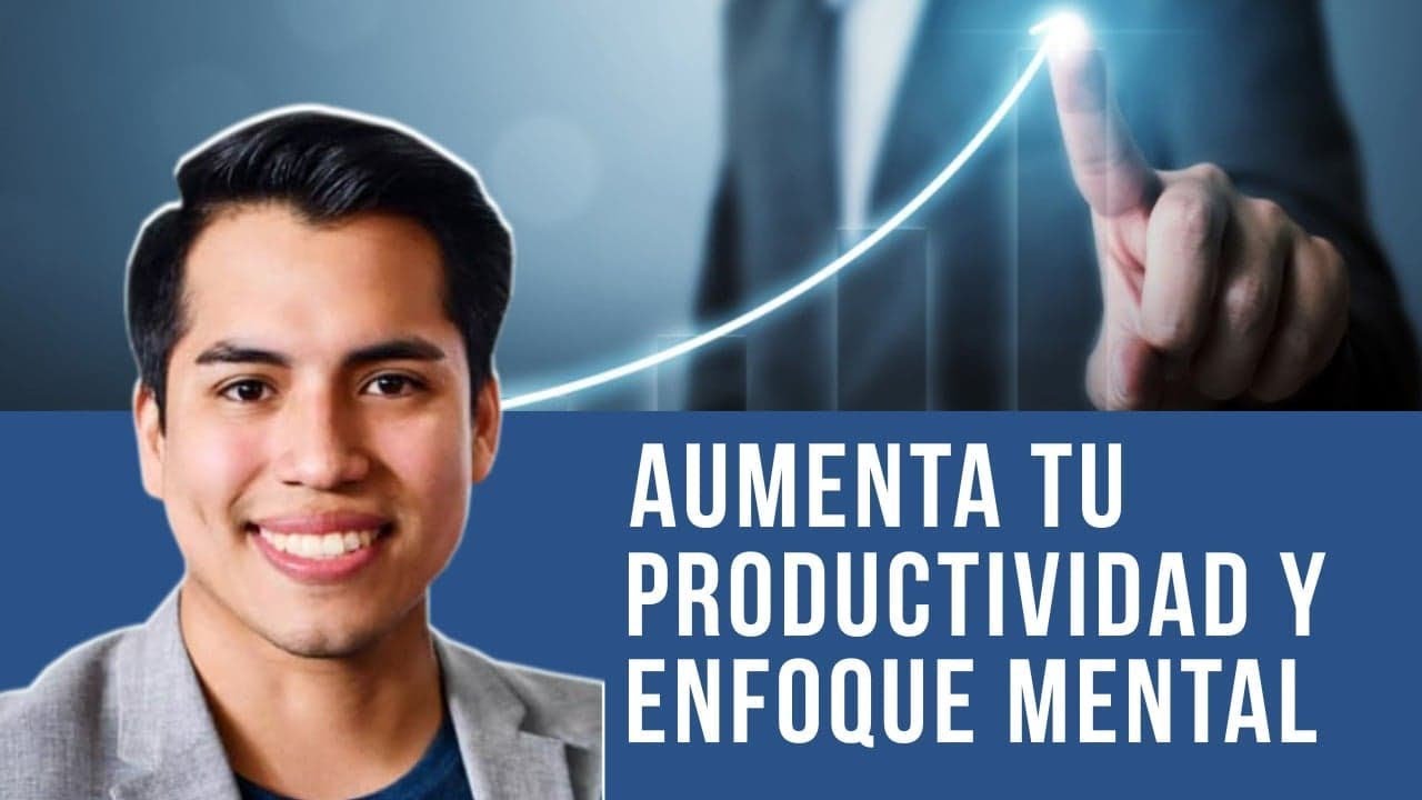 🧠Como aumentar tu productividad y enfoque mental para el éxito👀