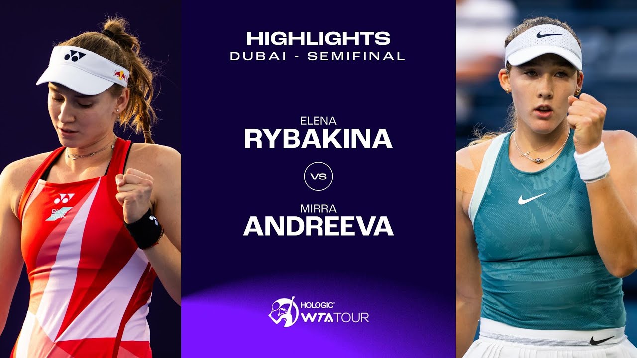 Елена Рыбакина vs Мирра Андреева | Дубай 2025, полуфинал | Обзор матча WTA