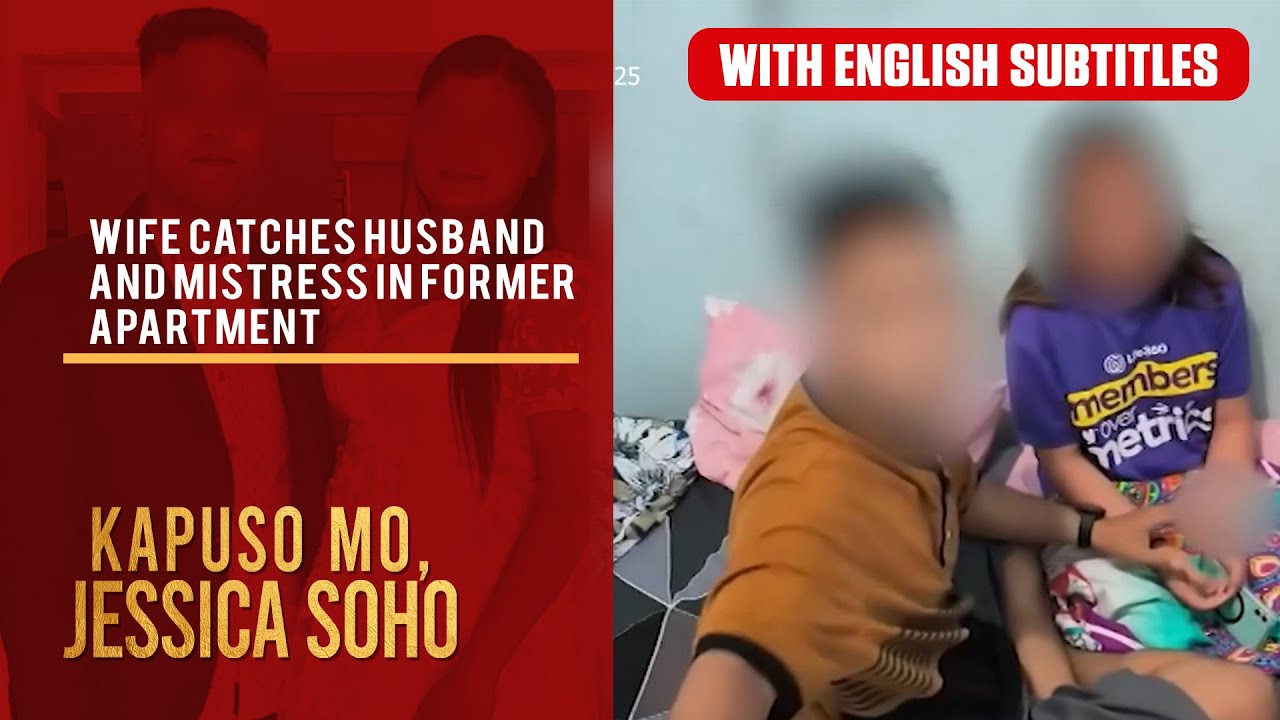 Wife catches husband and mistress in former apartment (with English subs) | Kapuso Mo, Jessica Soho