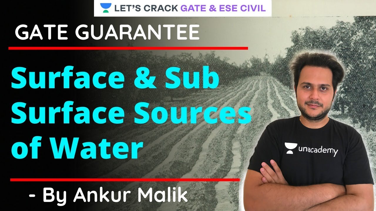 Surface and Sub Surface Sources of Water | GATE Guarantee | GATE/ESE 2021 Exam | Ankur Malik