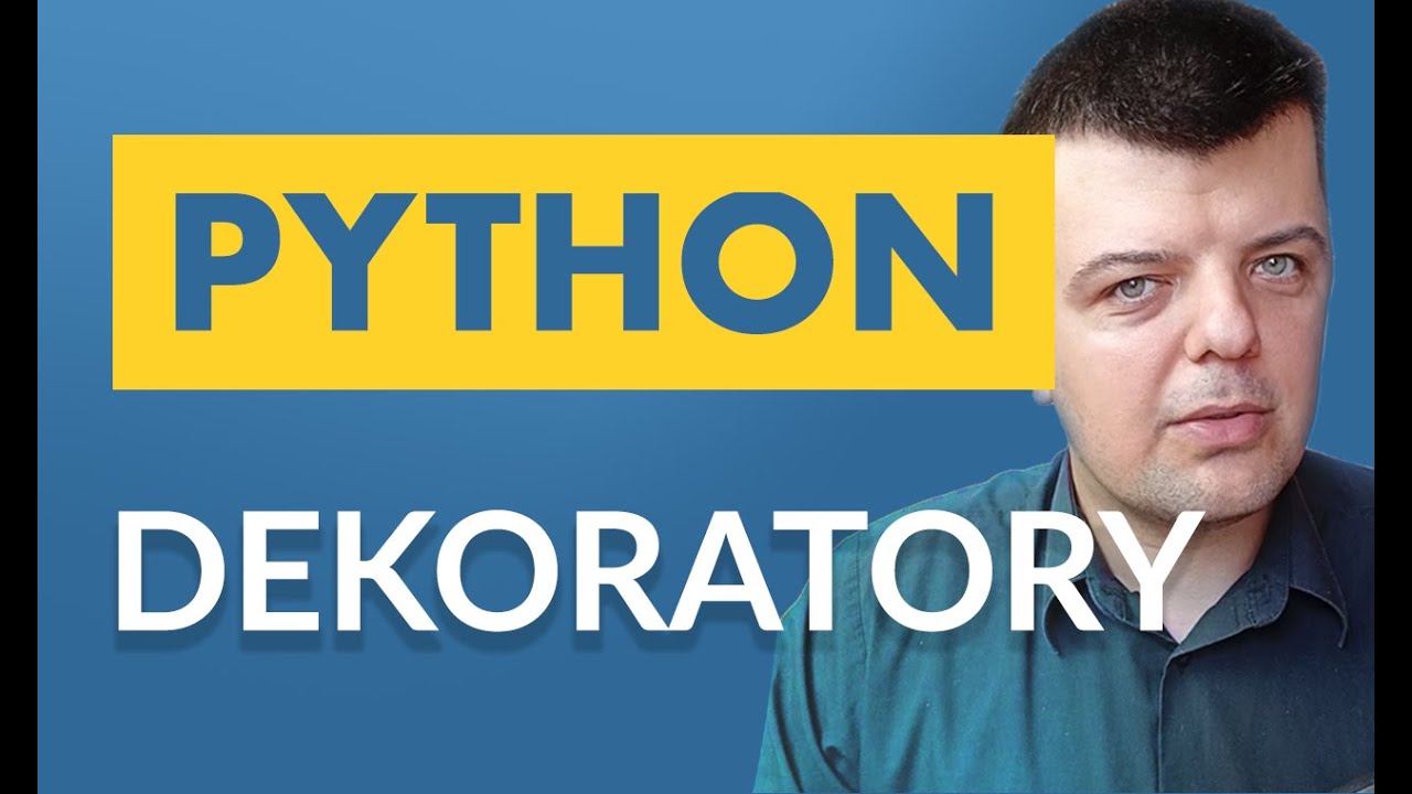 Jak tworzyć dekoratory? Zaawansowany kurs Python