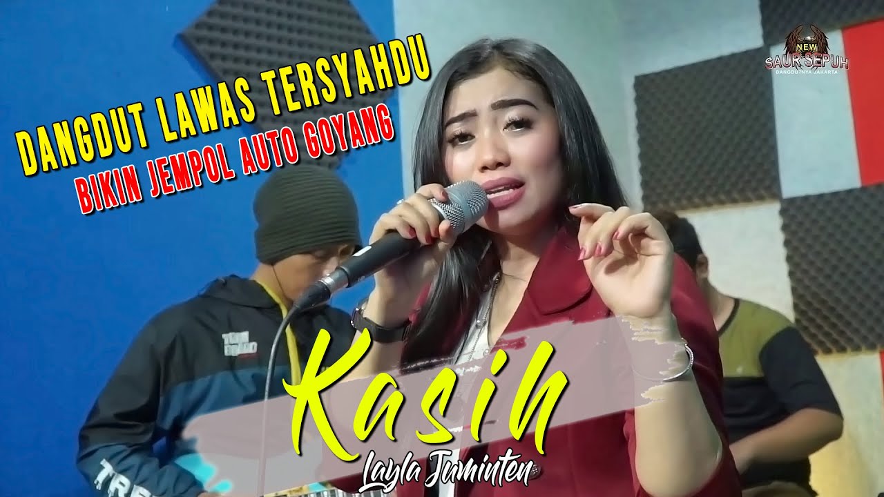 KASIH - LAYLA JUMINTEN II DANGDUT LAWAS TERSYAHDU - LIVE STUDIO COVER NEW SAUR SEPUH MUSIC
