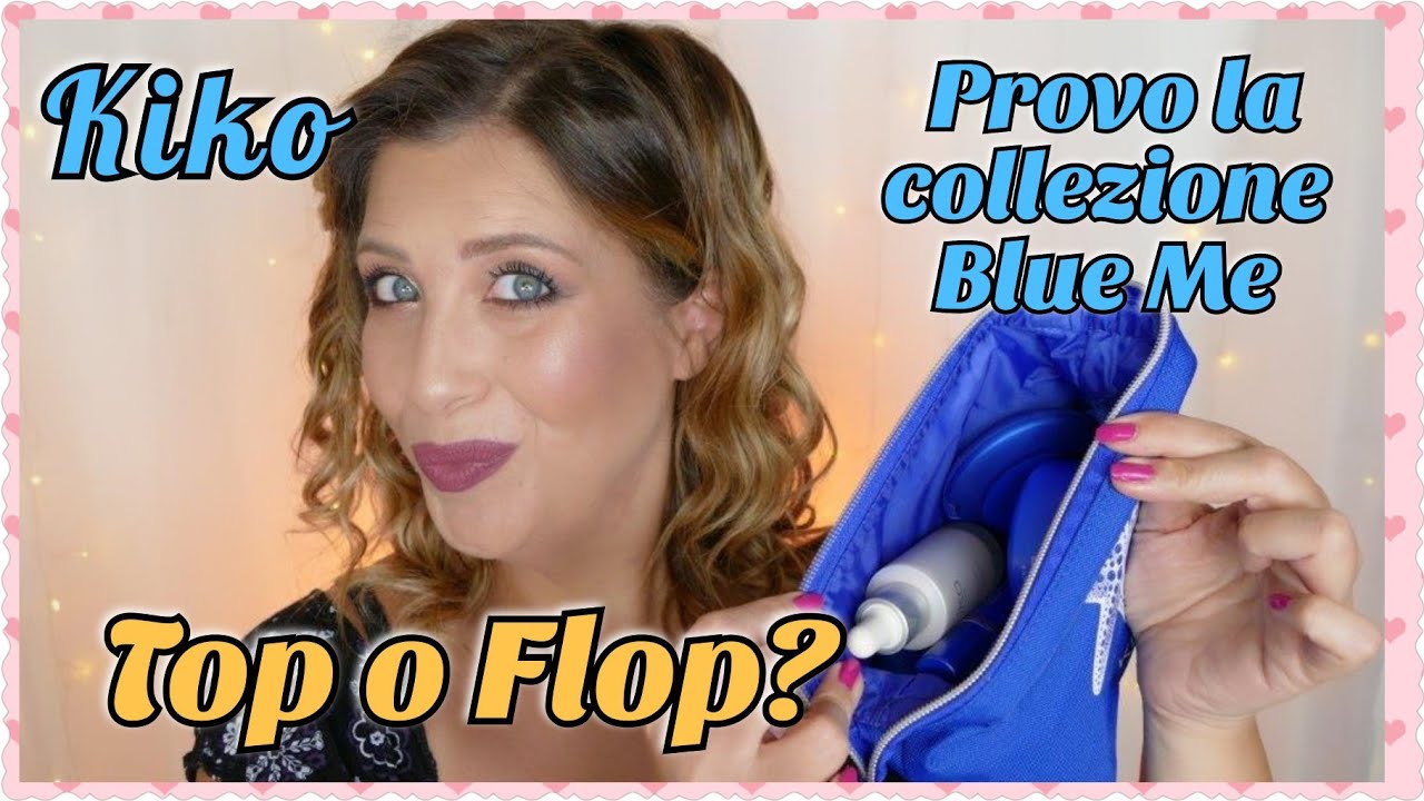 MI TRUCCO CON LA COLLEZIONE KIKO BLUE ME + REVIEW DEFINITIVA