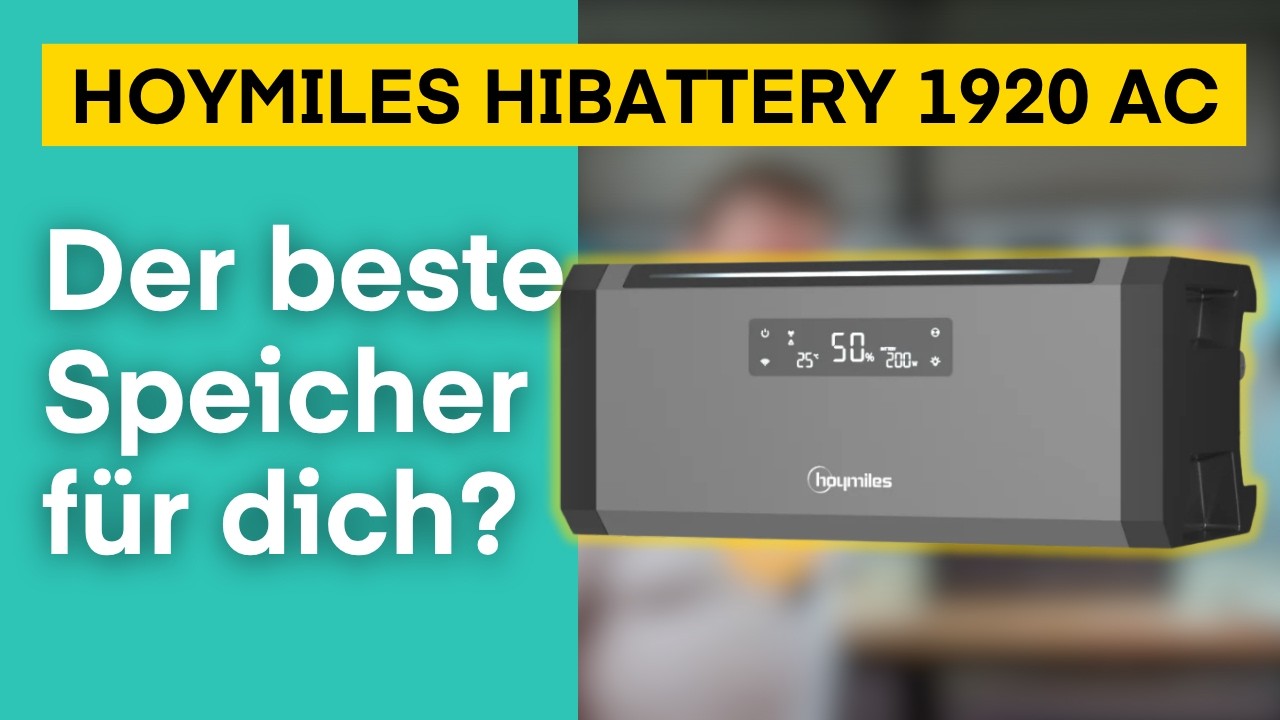 Hoymiles neuester Speicher macht alles richtig! | HiBattery 1920 AC