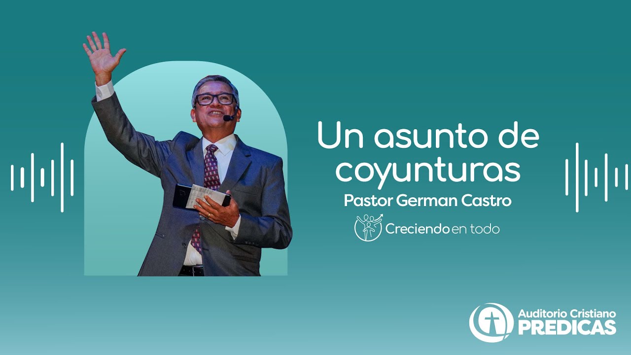 Un asunto de coyunturas - Pastor German Castro