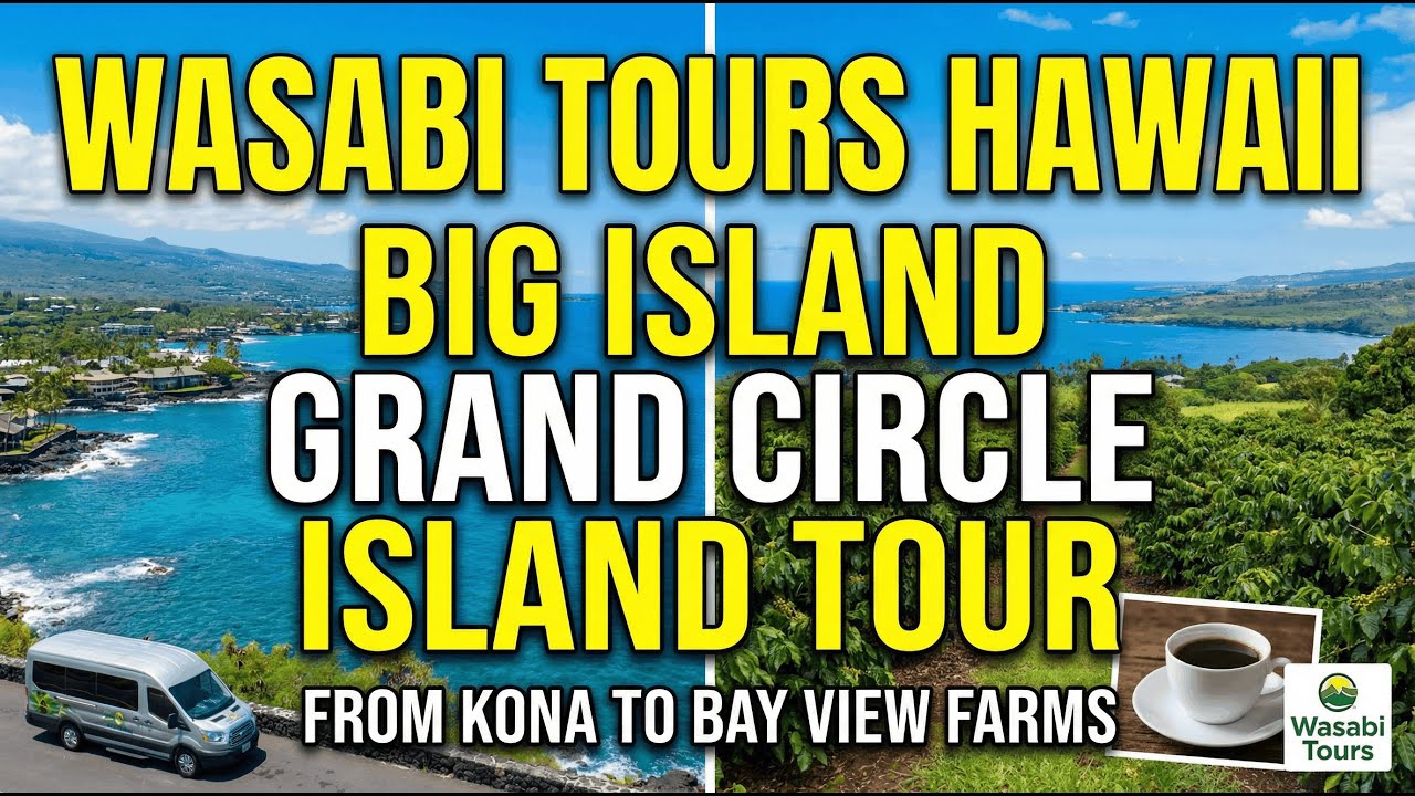 Wasabi Tours Hawaii - Big Island Grand Circle Island Tour From Kona to Bay View Farms