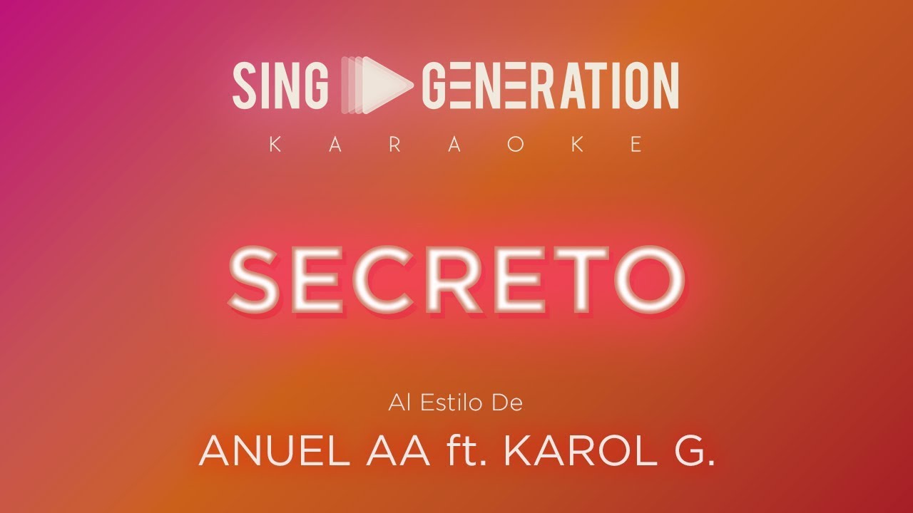 Anuel AA Ft.  Karol G - Secreto - Sing Generation Karaoke