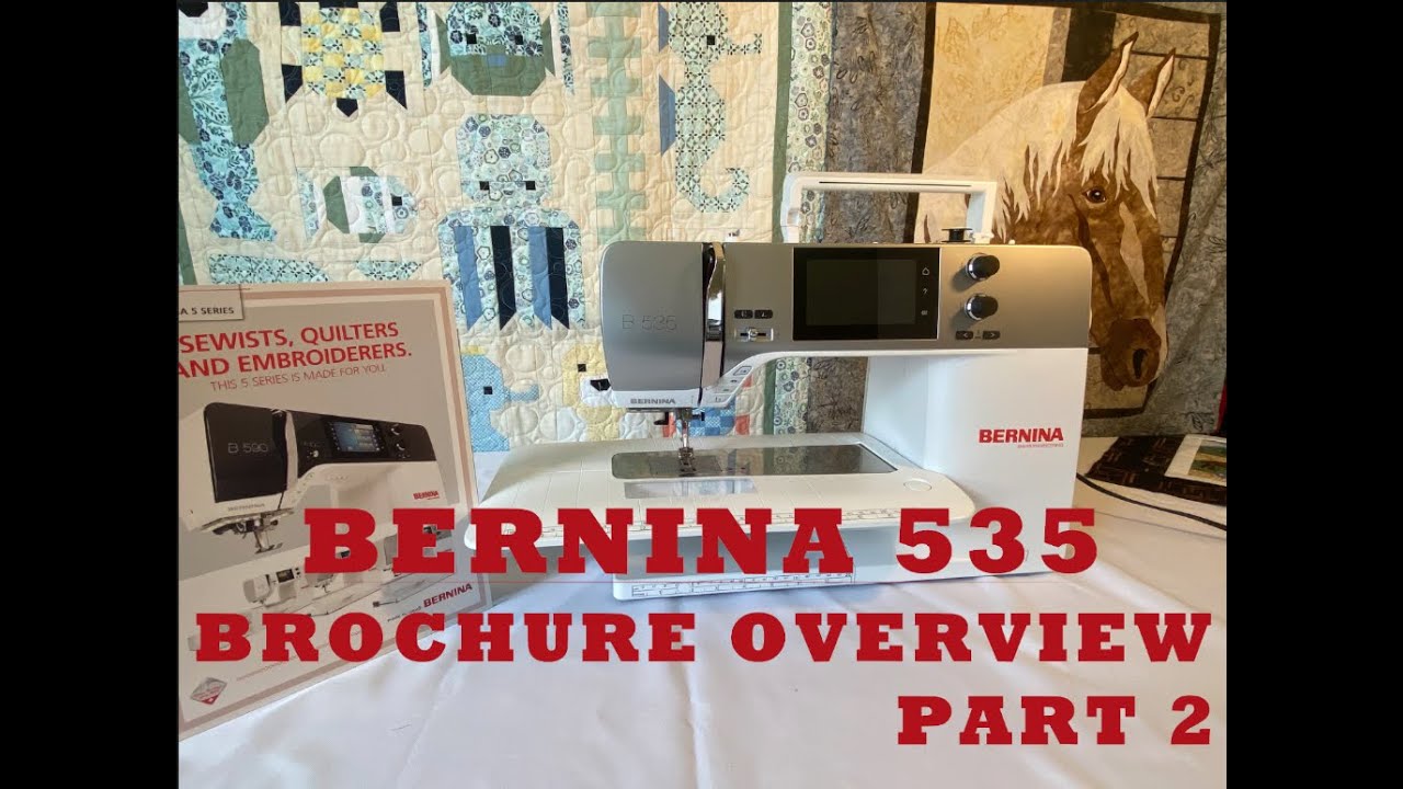 Bernina 535 Brochure Overview   Part 2