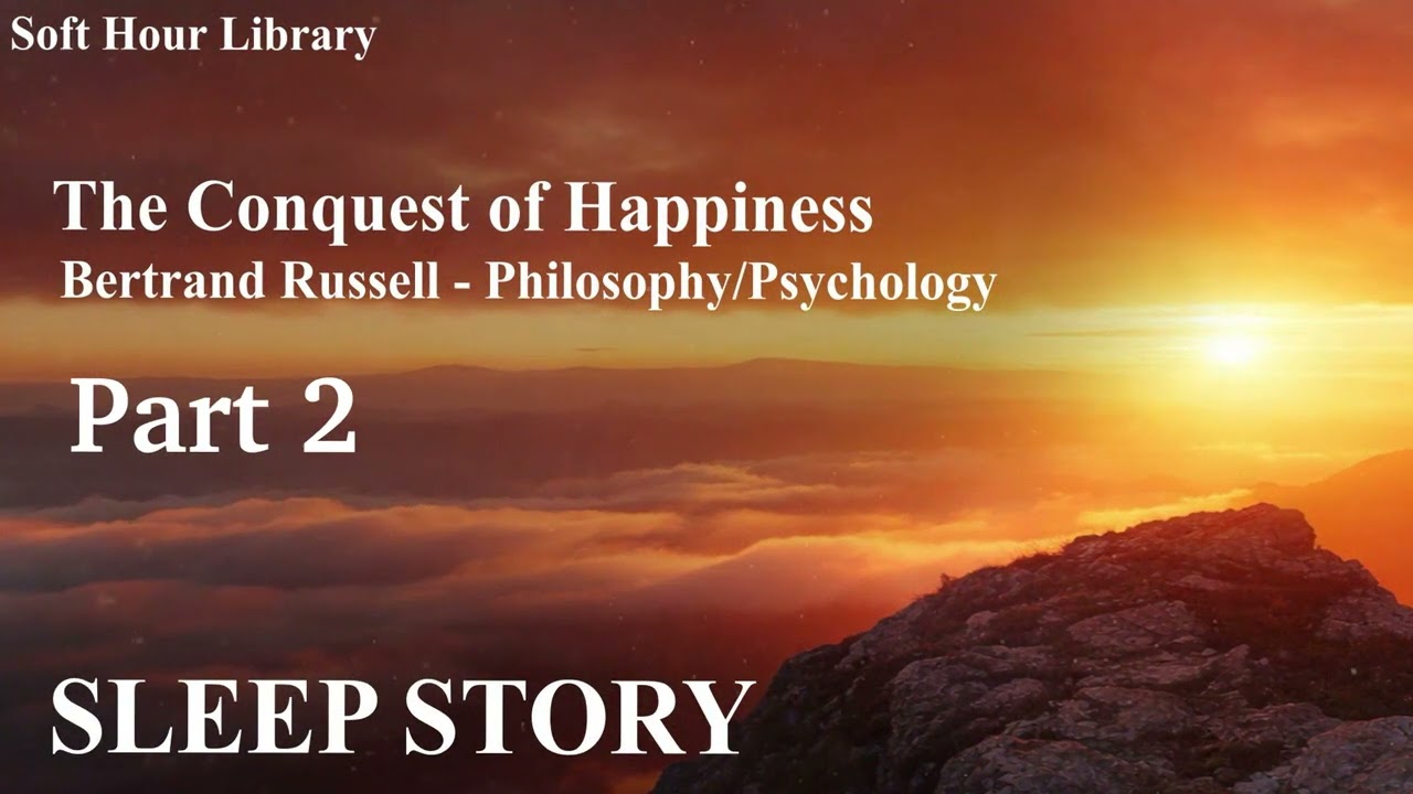 The Conquest of Happiness Part2 - Sleep Audiobook
