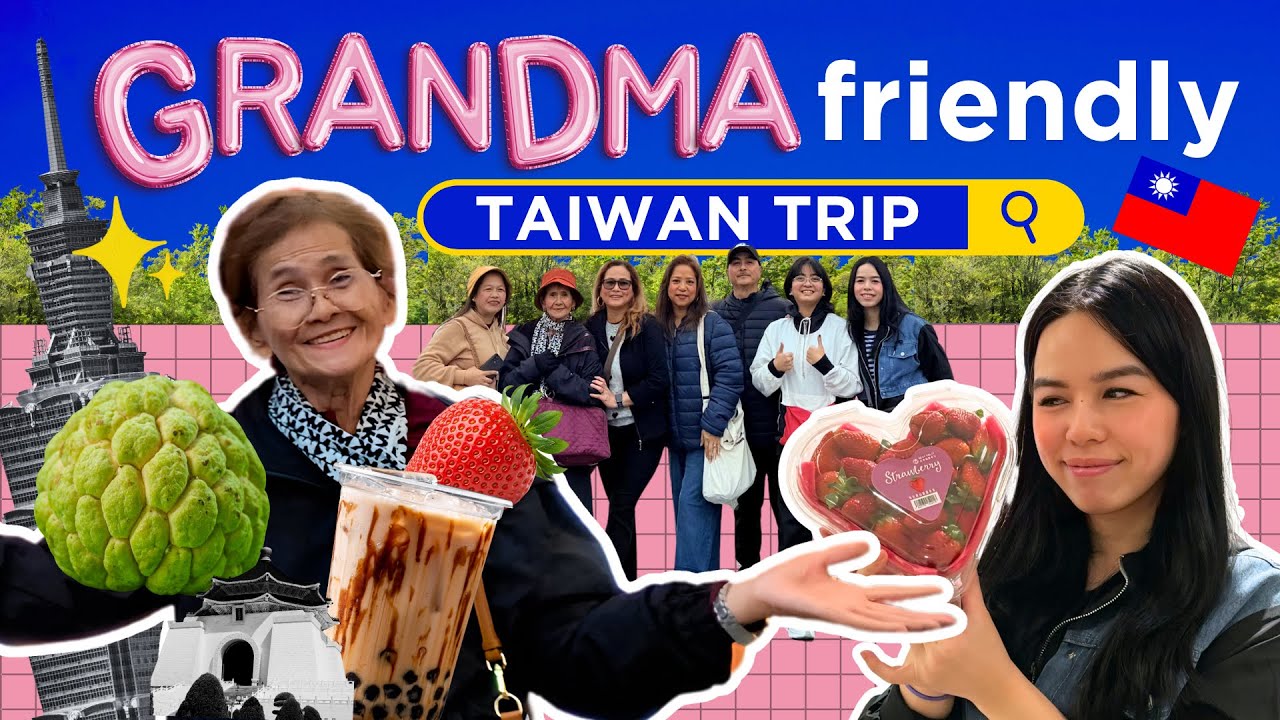 Traveling Taiwan 🇹🇼 With My Grandma  A Senior Friendly Family Trip