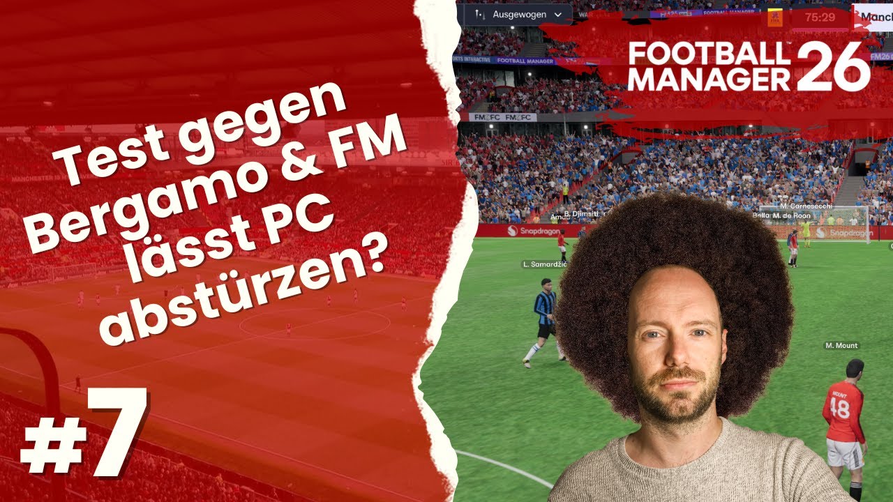 Lets Play Football Manager 26 | Rebuild Man Utd #7 - Test gegen Bergamo & Grafik-Bug?!