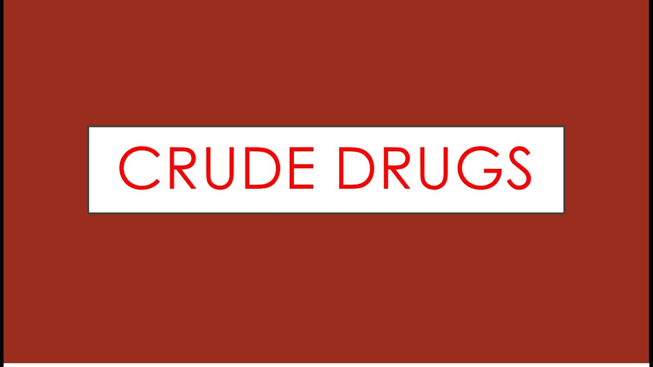 Crude Drugs | Adulteration | Drug Evaluation Method | Pharmacognosy & Plant Chemistry