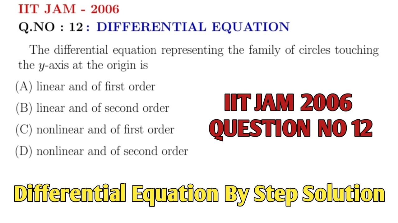 IIT JAM 2006 Differential Equation Question 12 | Family of Circles | Complete Step-by-Step Solution!