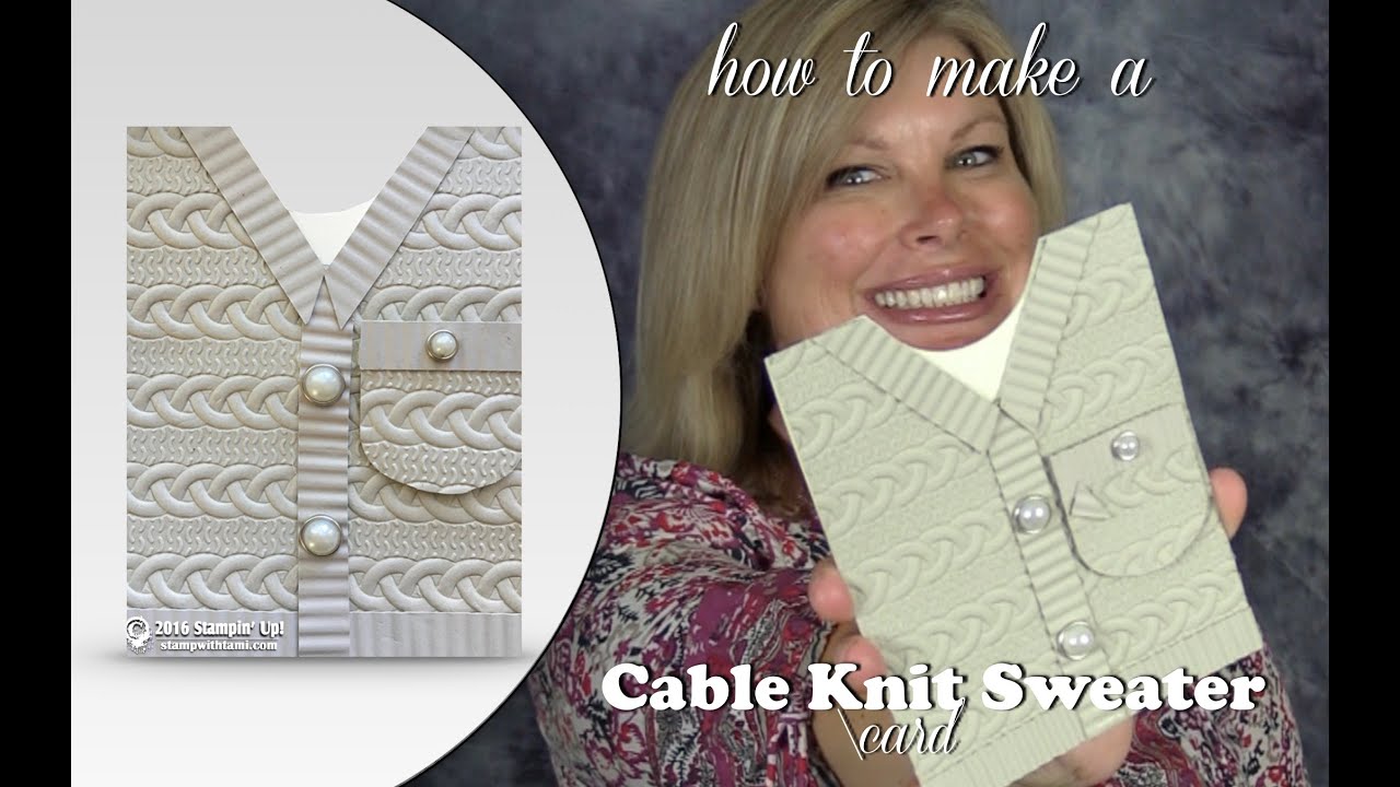 How to make a Cable Knit Sweater Card featuring Stampin Up Cable Knit Folder