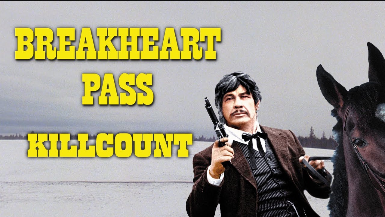 Breakheart Pass (1975) Charles Bronson killcount