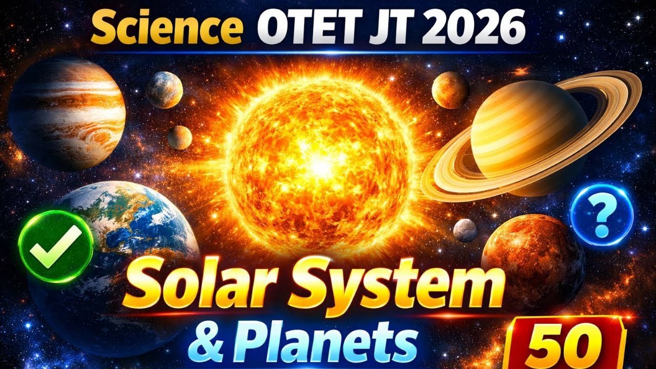 Unit-9 | solar system & planet + MCQs | OTET JT 2026