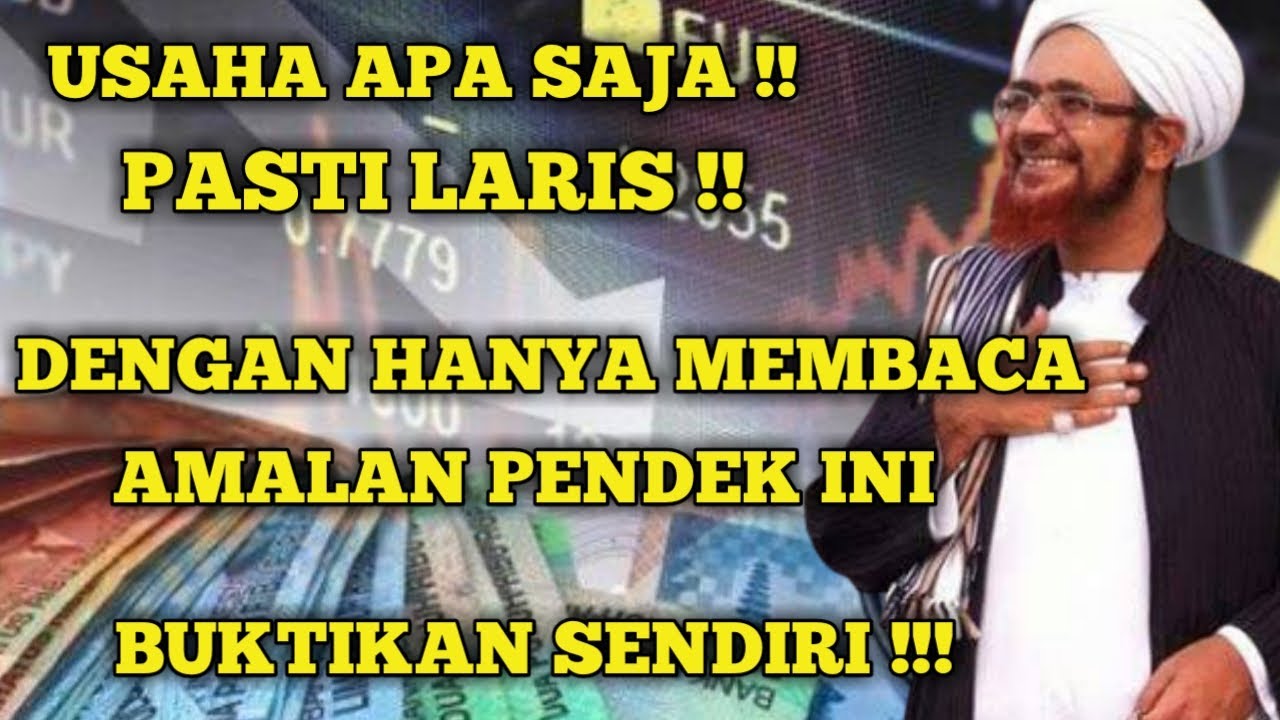 USAHA APA SAJA PASTI LARIS  ||😊 AMALAN PELARIS USAHA !! HABIB UMAR BIN HAFIDZ !!