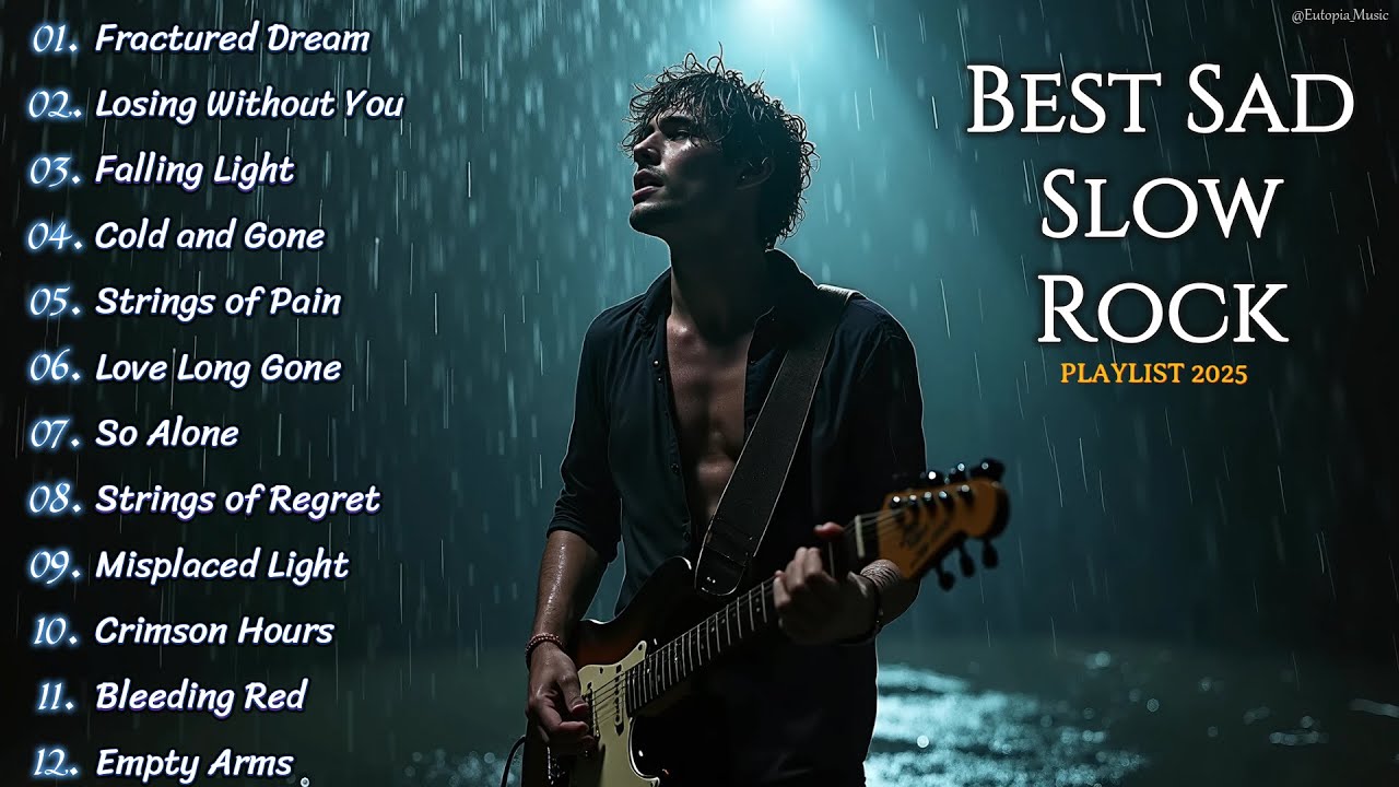 BEST SAD & HEARTFELT EMOTIONAL SLOW ROCK PLAYLIST 2025 🥀🔥 | FRACTURED DREAM
