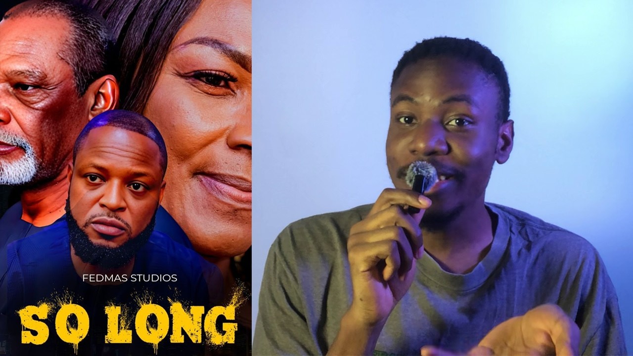 SO LONG - Nollywood Movie Review (2026 Nigerian Drama Film)