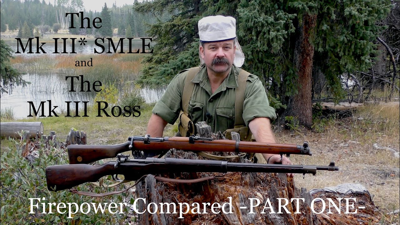 The Mk III* SMLE and the Mk III Ross: Firepower Compared -Part ONE-