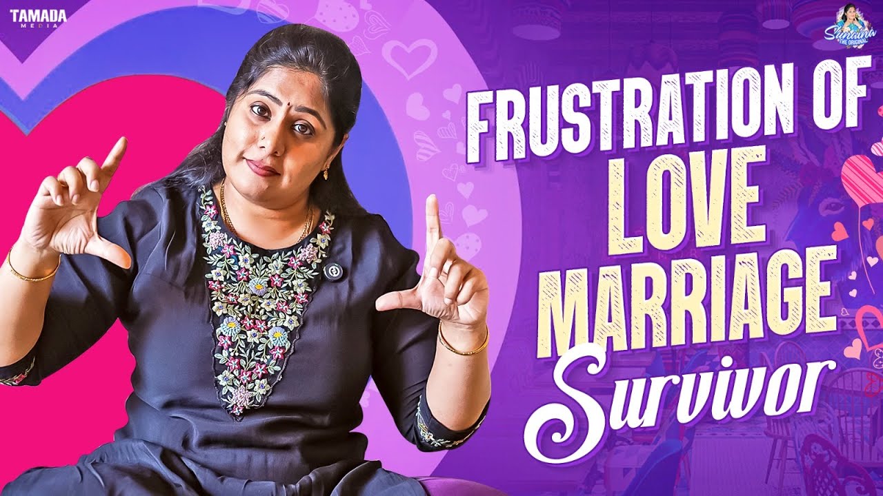 Frustration of Love Marriage Survivor | Frustration Woman | Sunaina | Tamada Media
