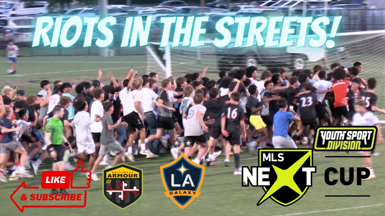 MLS NEXT CUP HIGHLIGHTS U15 LA GALAXY ACADEMY BEAT BALTIMORE ARMOUR 2-1 , RIOTS BREAK OUT!