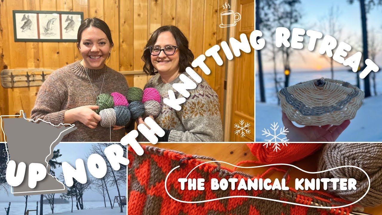 Cozy Weekend Knitting Retreat in Freezing Northern Minnesota