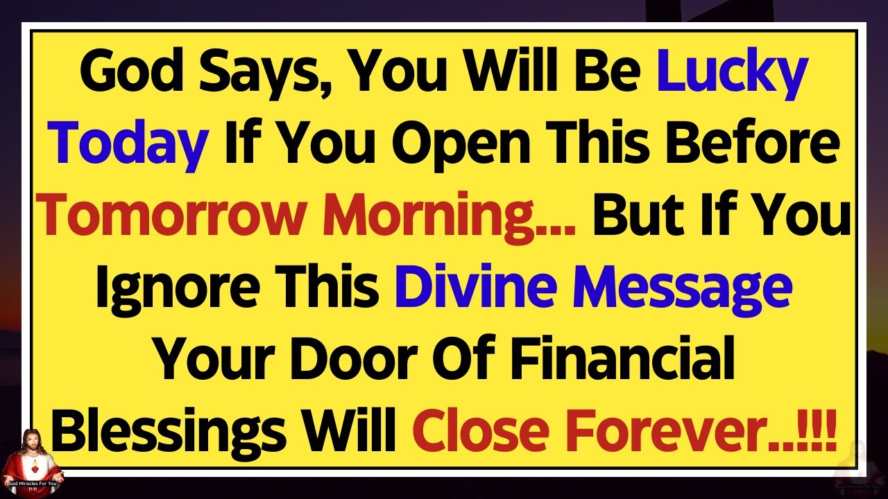 11:11💌God Says, You Will Be Lucky Today If You Open This Now 💌God Blessings ✝️God Message For You