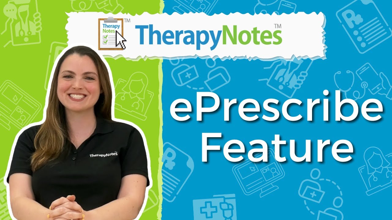 TherapyNotes ePrescribe Feature